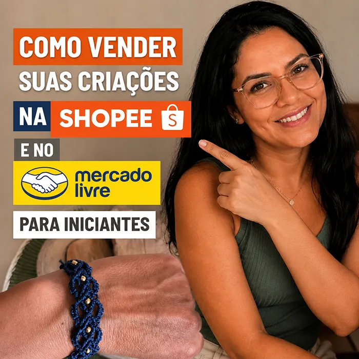 Bônus: Como Vender na Shopee e Mercado Livre